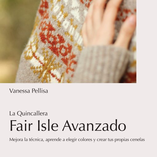 TALLER FAIR ISLE AVANZADO, con Vanessa Pellisa.
